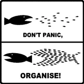Don't panic, organise!